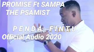 PENDA IFINTU FYIONSE FISUMA 2020 - PROMISE Ft SAMPA THE PSAMIST,Zambian Gospel 2020