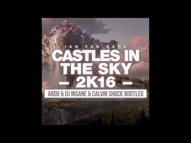 Ian Van Dahl - Castles In The Sky (Ardo vs Dj. Insane & Calvin S