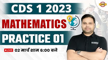 CDS/CAPF | Mathematics | PRACTICE 01 | BY DEEPENDRA SIR