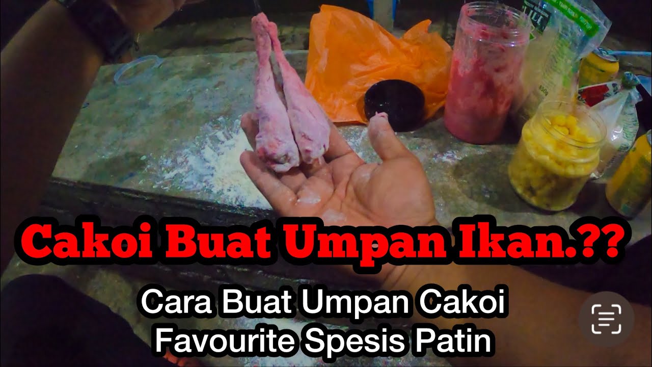 Cara Buat Umpan Cakoi Patin || #JomPancing105