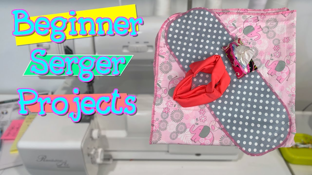 26+ Beginner Serger Projects - DuvallAriffin