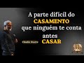 CLAUDIO DUARTE/A PARTE DIFÍCIL DO CASAMENTO/APRENDA COM MUITOS RISOS E ALEGRIA/