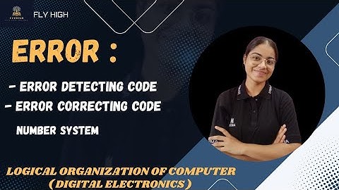 Error : Error detecting code | Error correcting code | digital electronics| Number system|