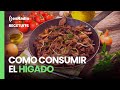 Recetuits: Beneficios y como consumir el hígado