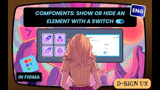 Figma : Show or hide an element with a switch 😻