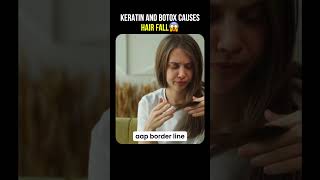 Keratin &amp; Hair Botox Are Causing Hair Fall? Truth Revealed! #haircare #keratin #health