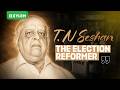 T.N. Seshan: The Election Reformer !! | Xylem Class 8 CBSE