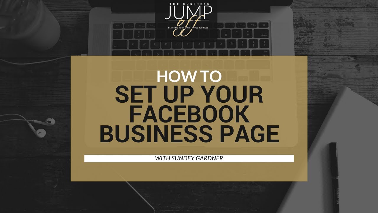 How to Set Up Your Facebook Business Page [TRAINING VIDEO] - YouTube