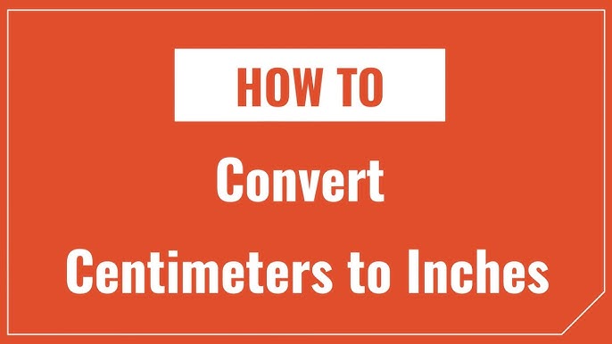 cm to in (How to Convert Centimeter to Inch) 