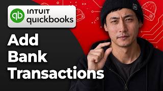 How to Manually Add Bank Transactions in QuickBooks Online [2026 Full Guide]