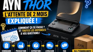 AYN Thor : Que se passe-t-il pendant les 2 mois d'attente ?