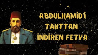 2. Abdülhamid’i Tahttan İndiren Fetva #shorts