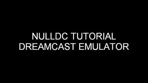 NullDC Tutorial : How to Play Dreamcast on PC