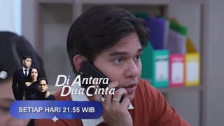 TRAILER SINETRON DIANTARA DUA CINTA JUMAT, 10 Mei 2024 EPISODE 242