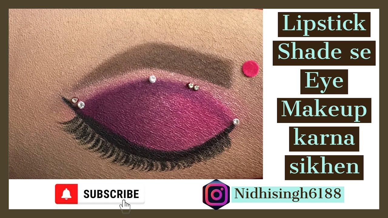 Lipstick shade!! Lipstick shade se Eye Makeup karna sikhen