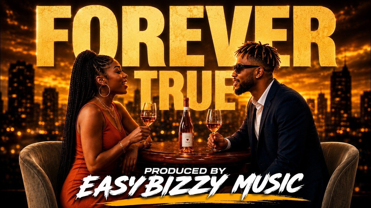 FOREVER TRUE ❤️ | Beautiful Afro Piano Love Song 2026 | Romantic Amapiano Music | EasyBizzy Music