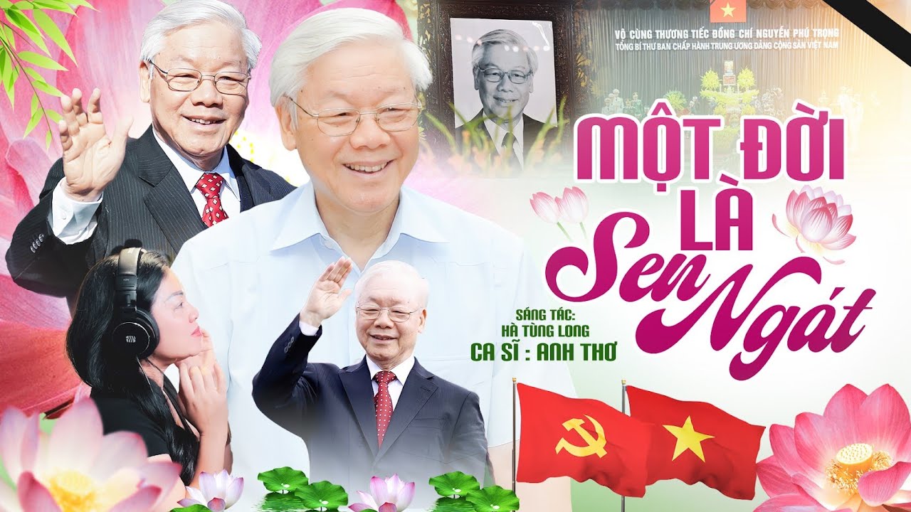 Bài Hát Tiễn Đưa Bác TBT NGUYỄN PHÚ TRỌNG tác giả Hà Tùng Long | Một Đời Là Sen Ngát - Anh Thơ