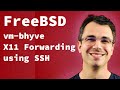 FreeBSD - Virtualization - vm-bhyve X11 Forwarding using SSH