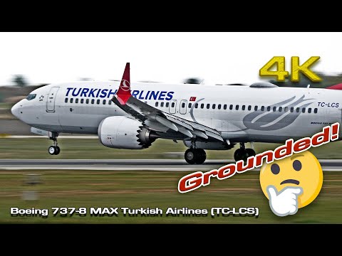 Boeing 737-8 MAX Turkish Airlines (TC-LCS) Grounded!  (Last landing)