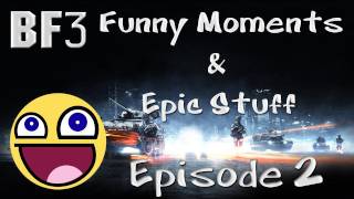 Battlefield 3 - Funny Moments & Epic Stuff - Episode 2