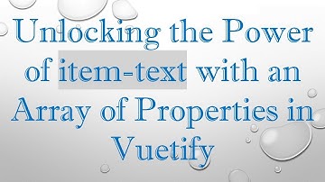 Unlocking the Power of item-text with an Array of Properties in Vuetify