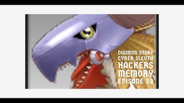 Digimon Story Cyber Sleuth Hackers Memory Episode 53