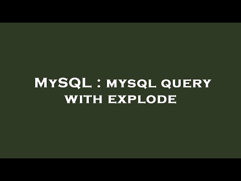 MySQL : mysql query with explode