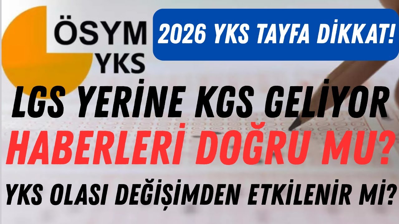 📢LGS KALDIRILIYOR YERİNE KGS GELİYOR HABERLERİ DOĞRU MU? | YKS DEĞİŞİKLİKTEN ETKİLENİR Mİ? 