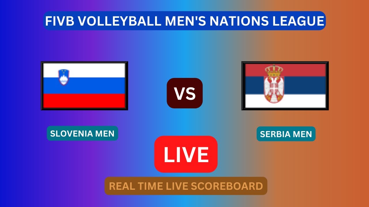 Slovenia Vs Serbia LIVE Score UPDATE Today VNL 2023 FIVB Volleyball Mens Nations League Jun 07 2023