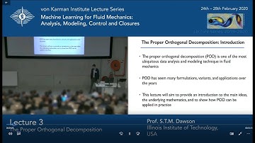 The Proper Orthogonal Decomposition (Prof. Scott T.M. Dawson) – Part 1