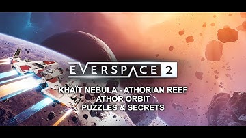 Everspace 2 - Khait Nebula - Athorian Reef - Athor Orbit