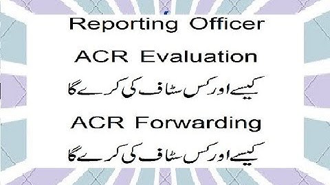 Reporting Officer, Evaluation ACR/PER, Forwarding ACR/PER on HRMS