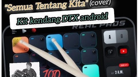 Semua Tentang Kita Cover Real pads Mod Dtx android Voc Yeni inka versi kendang Jhandut❗