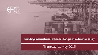Building international alliances for green industrial policy