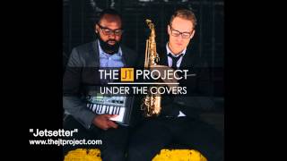 Video thumbnail of "The JT Project-Jetsetter"