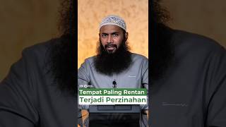 Tempat Paling Rentan Terjadi Perzinahan - Ustadz Dr. Syafiq Riza Basalamah, M.A.