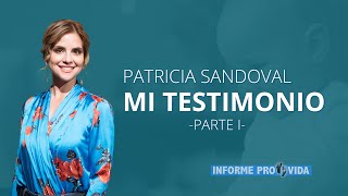 Informe Provida:  Patricia Sandoval, Mi Testimonio I 28|01|22