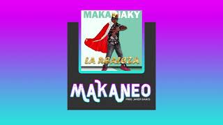 Video thumbnail of "Makanaky "La Realeza" - Makaneo (Prod. Javier Giancs) #ElFronteo"