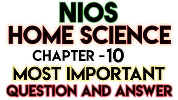 NIOS | HOME SCIENCE CHAPTER-10 | Class-12th