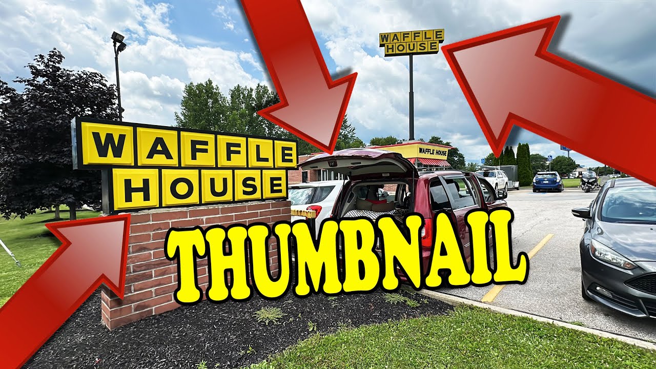 Creating My Thumbnail at Waffle House in Ohio YouTube
