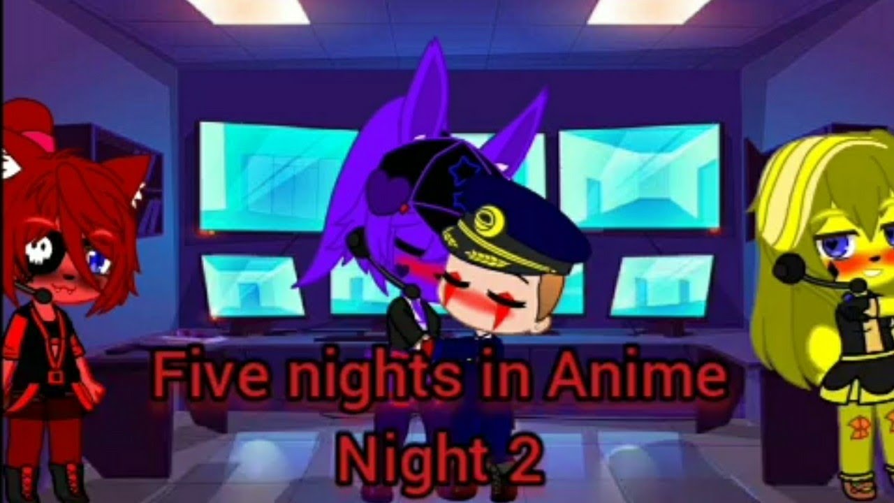 Five nights in Anime 2 придыстория Саша эпизод второй. (Хороший поцелуйчик)
