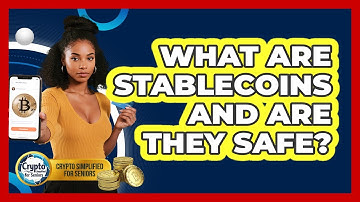 What Are Stablecoins And Are They Safe? - Crypto Simplified for Seniors