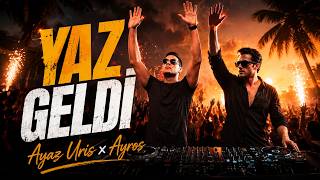 Yaz Geldi 🌞 | Ayaz Uris & Ayros | Official Music Video