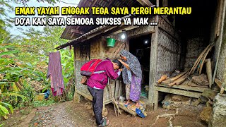 LANGKAH TERBERAT 😭 MERANTAU DARI PEDESAAN KE LUAR KOTA