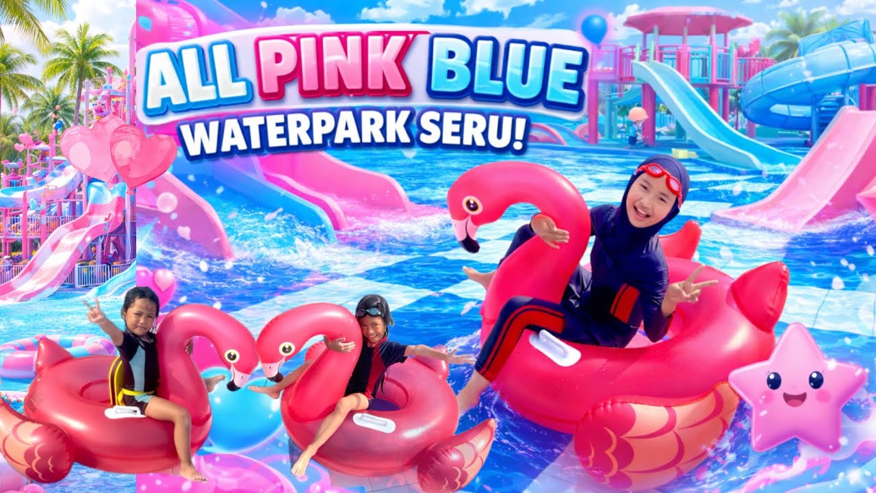 NOURA MAIN DI WATERPARK SERBA PINK DAN BIRU TROPIKANA CIREBON