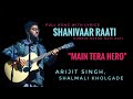 Shanivaar Raati (Lyrics) - Main Tera Hero | Arijit Singh, Shalmali Kholgade | Varun Dhawan |LyricsM1