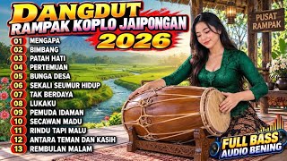 DANGDUT KOPLO JOSS TERBARU 2026 FULL BASS SANGAT MERDU ENAK BUAT JOGED COVER PUSAT RAMPAK