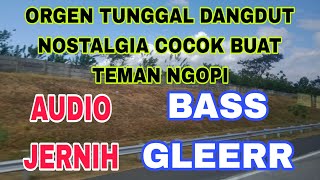 Orgen Tunggal Dangdut Nostalgia Tembang Lawas Paling Di Cari Pass Buat Teman Ngopi