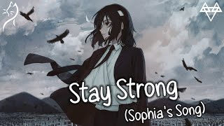 Nightcore – NEFFEX - Stay Strong (Sophia's Song) - (Lyrics)