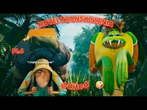 Hotel Transylvania but I edited the parts that made me laugh (Part 4)